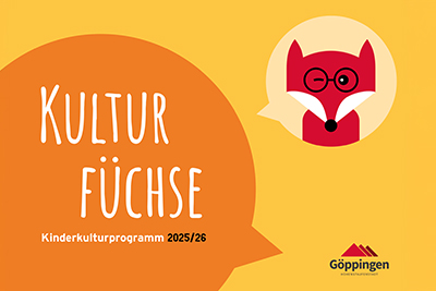 Plakat Kinderkulturprogramm mit dem Text: Kulturfüchse - Kinderkulturprogramm 2025/2026 - Stadt Göppingen